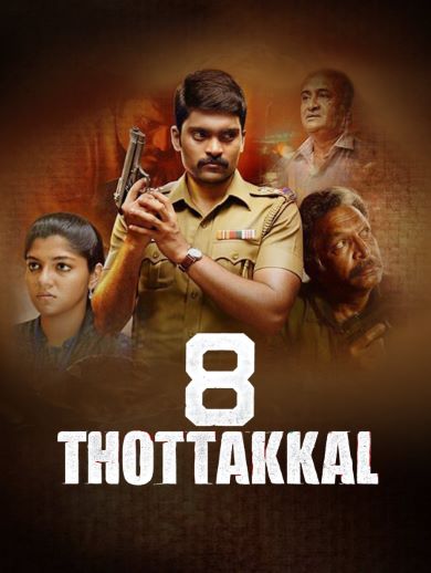 8 Thottakkal Reviews Where to Watch Movie Online Stream or Skip