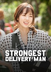Strongest Deliveryman (2017) - MyDramaList