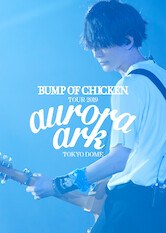 Bump of Chicken Tour 2019: aurora ark Tokyo Dome Reviews + Where