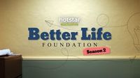 better life foundation season 2 watch online free