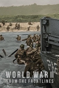 World War II: From The Frontlines Reviews + Where To Watch Tv Show ...