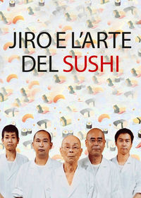 Jiro Dreams of Sushi, Starring Jiro Ono and Yoshikazu Ono, A Magnolia  Pictures Film